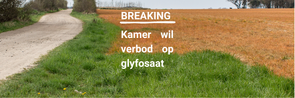 Kamer wil verbod op glyfosaat