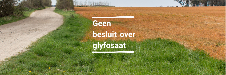 Geen besluit over glyfosaat